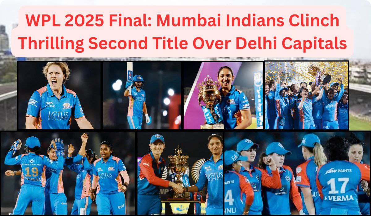 WPL 2025 Final: Mumbai Indians Clinch Thrilling Second Title Over Delhi Capitals