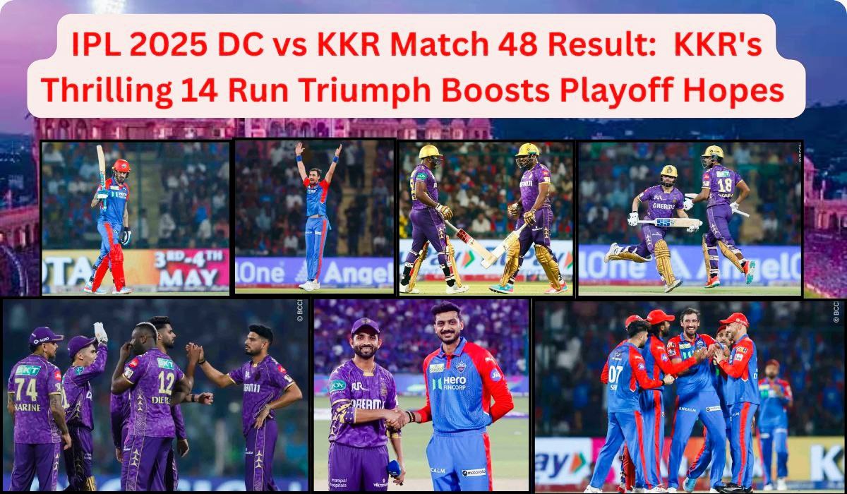 IPL 2025 DC vs KKR 48th Match Result: KKR’s Thrilling 14-Run Triumph Boosts Playoff Hopes