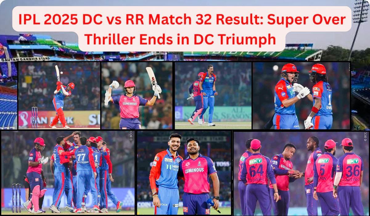 IPL 2025 DC vs RR Match 32 result