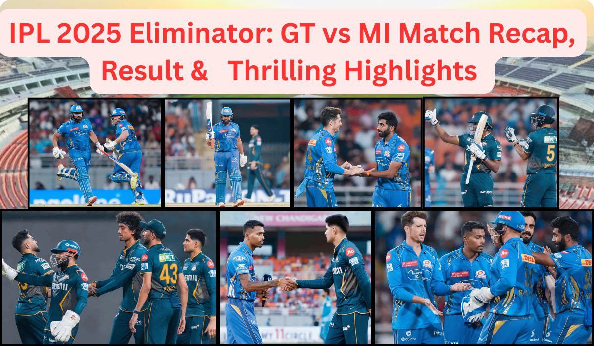 IPL 2025 Eliminator: GT vs MI Match Recap, Result & Thrilling Highlights