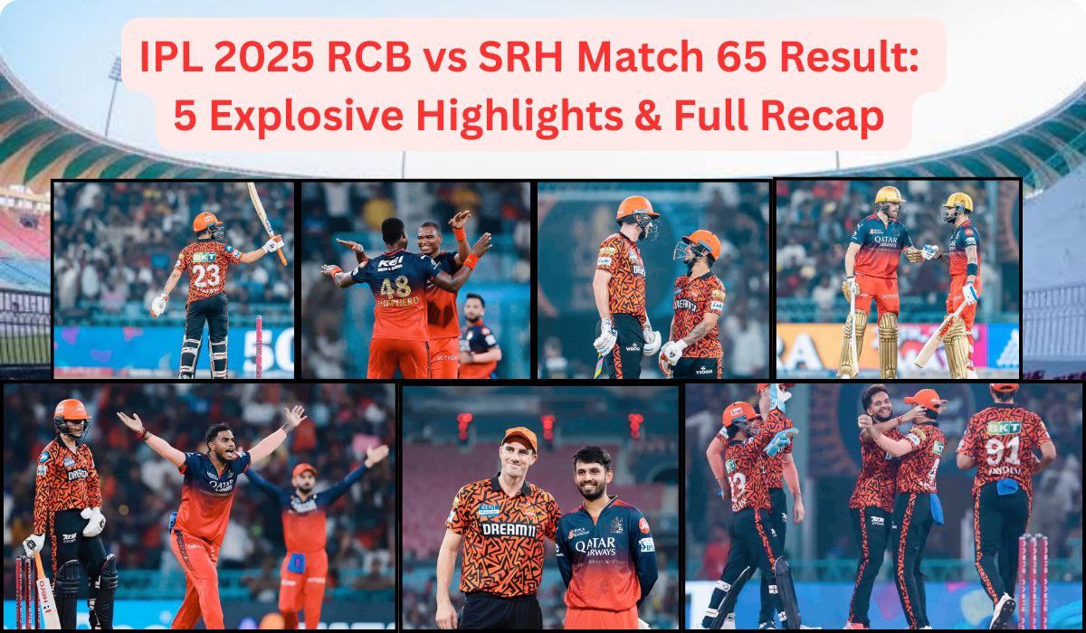 IPL 2025 Match 65: SRH’s Explosive 42-Run Triumph Over RCB Shakes Playoff Hopes