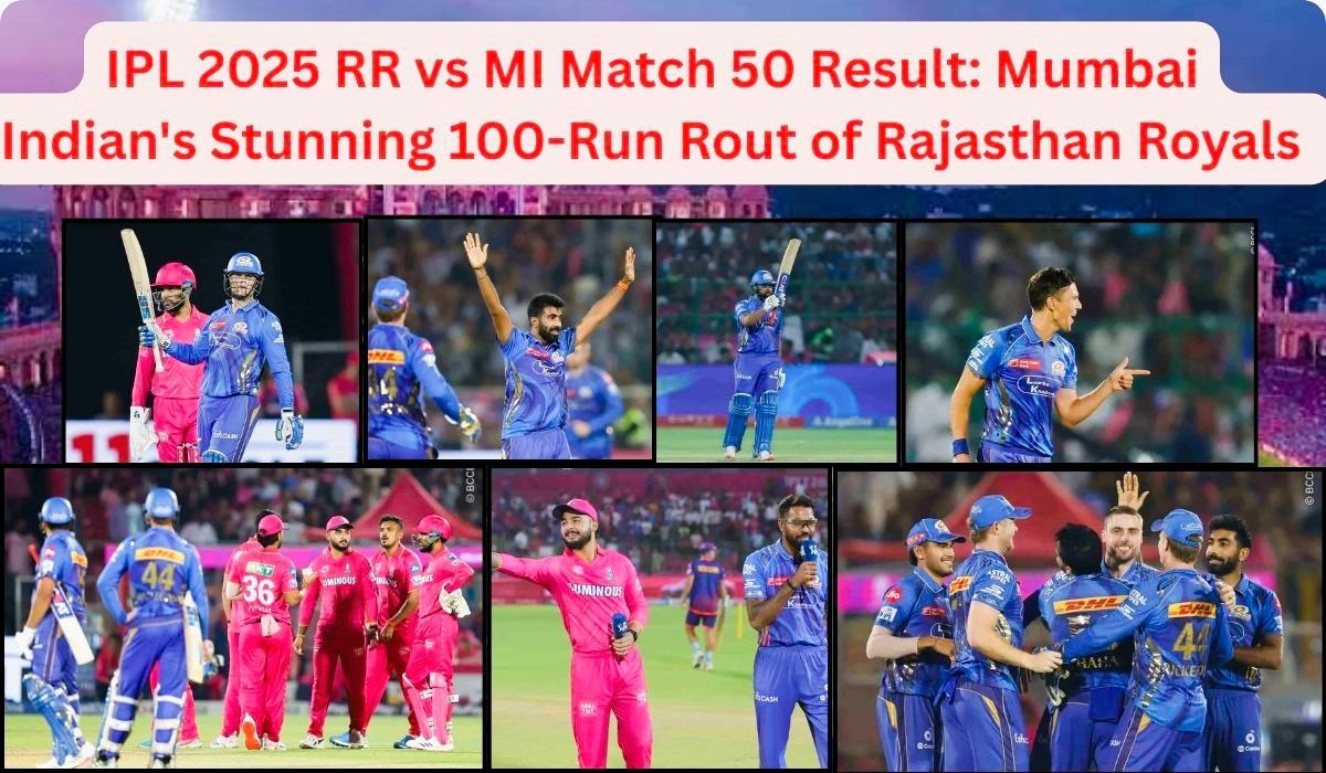 IPL 2025 RR vs MI 50th Match Result: Mumbai Indians’ Stunning 100-Run Rout of Rajasthan Royals