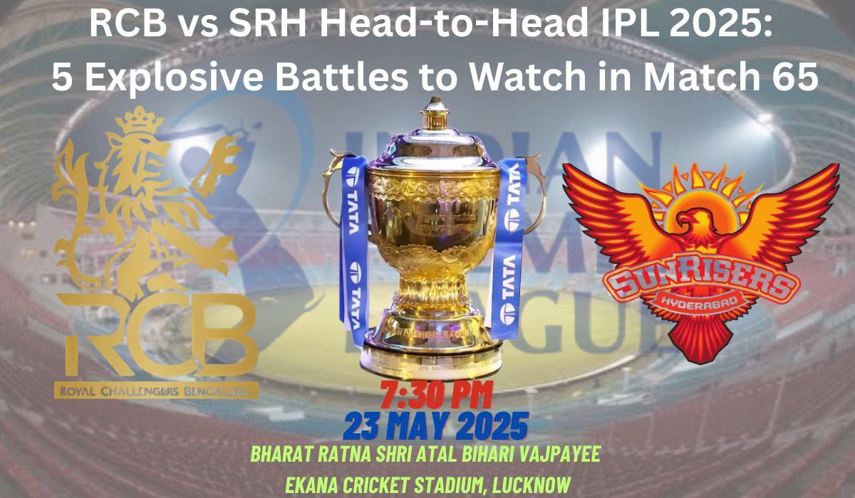 RCB vs SRH Head-to-Head IPL 2025: 5 Explosive Battles to Watch in Match 65