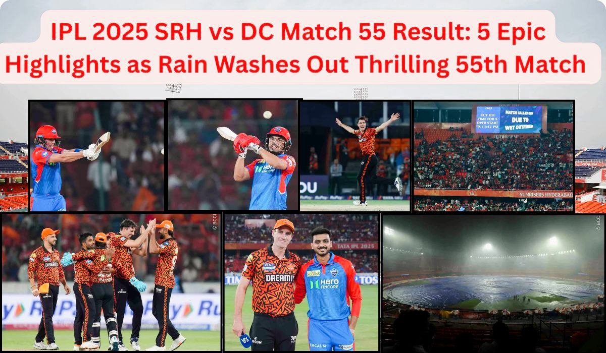 SRH vs DC IPL 2025: 5 Epic Highlights as Rain Washes Out Thrilling 55th Match