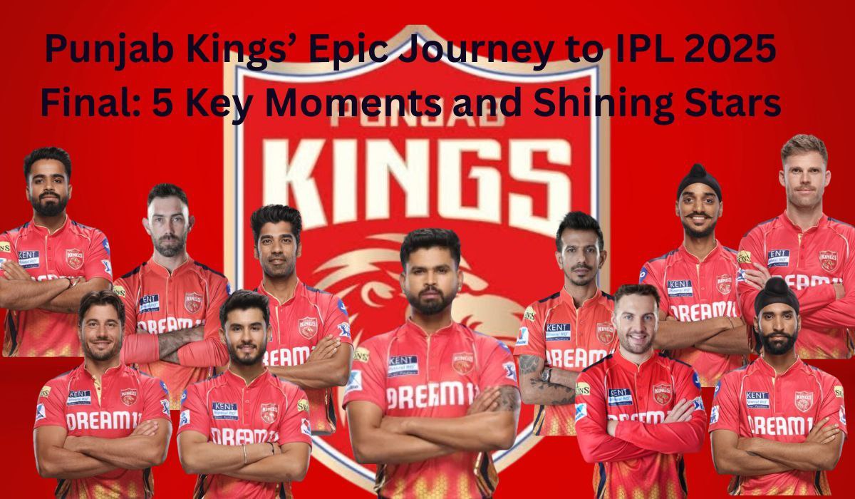 Punjab Kings’ Epic Journey to IPL 2025 Final: 5 Key Moments and Shining Stars