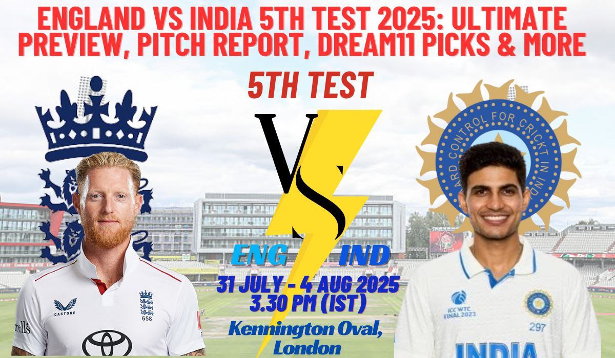 England vs India 5th Test 2025: Ultimate Preview, Pitch Report, Dream11 Picks & More
