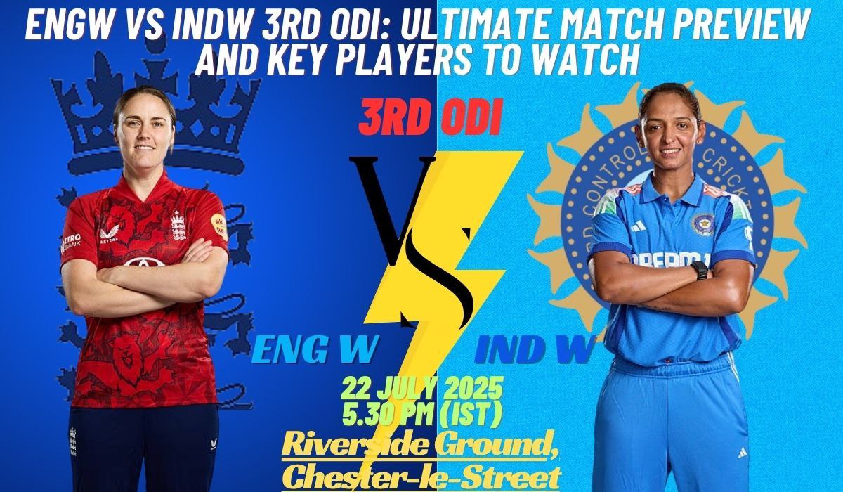 ENGW vs INDW 3rd ODI 2025: Ultimate Match Preview, Key Players to Watch, and Dream11 Tips