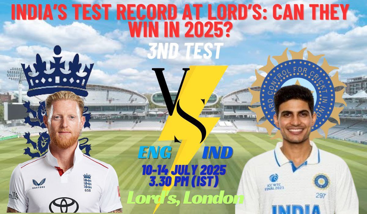 India Test Record at Lord’s 2025: Can India Triumph Again?