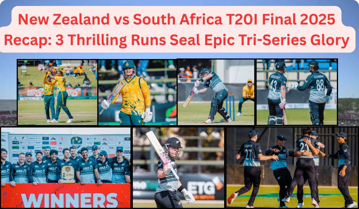 New Zealand vs South Africa T20I Final 2025 Recap: 3 Thrilling Runs Seal Epic Tri-Series Glory