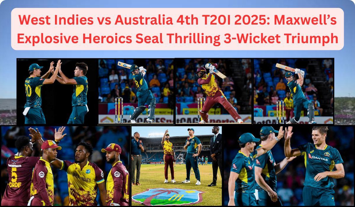 West Indies vs Australia 4th T20I 2025: Maxwell’s Explosive Heroics Seal Thrilling 3-Wicket Triumph