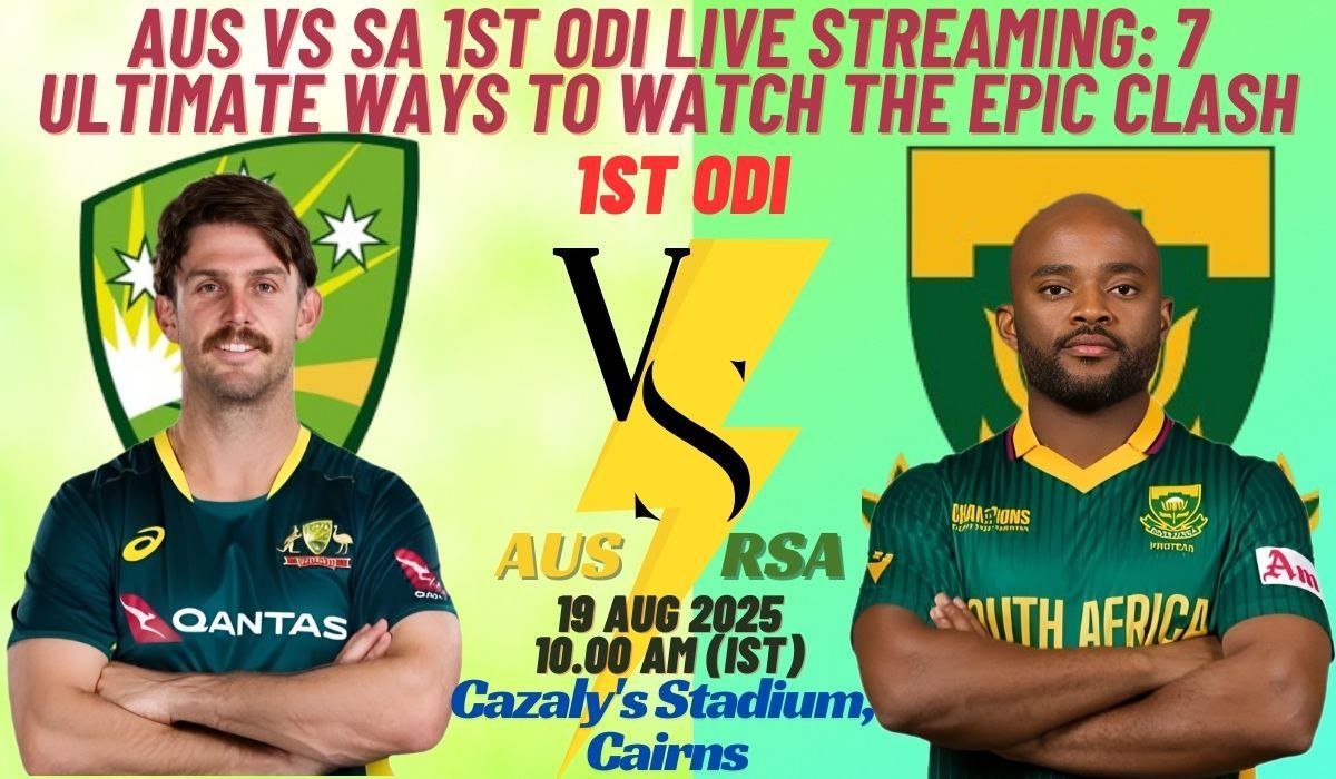 AUS vs SA 1st ODI Live Streaming: 7 Ultimate Ways to Watch the Epic Clash