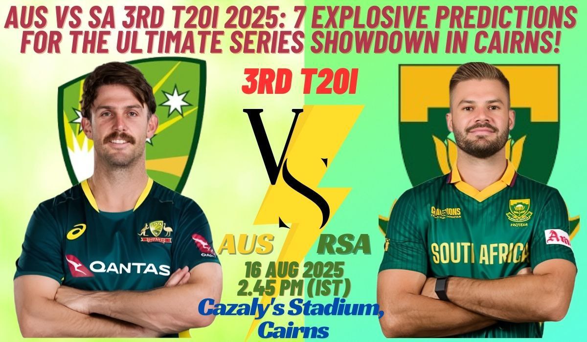 AUS vs SA 3rd T20I 2025: 7 Explosive Predictions for the Ultimate Series Showdown in Cairns!
