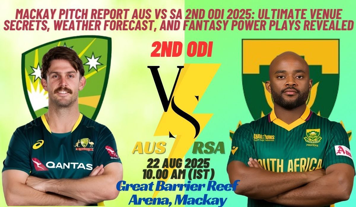 Mackay Pitch Report AUS vs SA 2nd ODI 2025: Ultimate Venue Secrets, Weather Forecast, and Fantasy Power Plays Revealed
