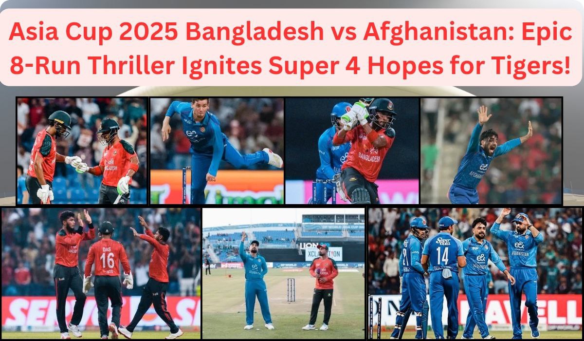 Asia Cup 2025 Bangladesh vs Afghanistan: Epic 8-Run Thriller Ignites Super 4 Hopes for Tigers!