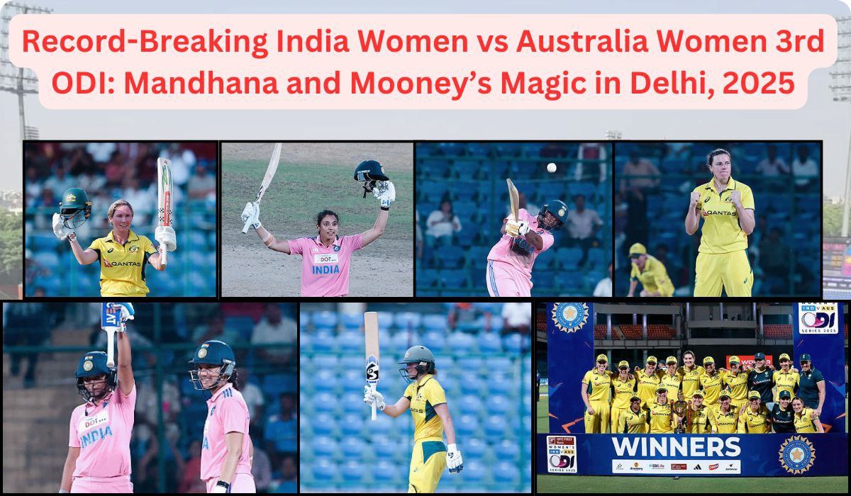 Record-Breaking India Women vs Australia Women 3rd ODI: Mandhana and Mooney’s Magic in Delhi, 2025