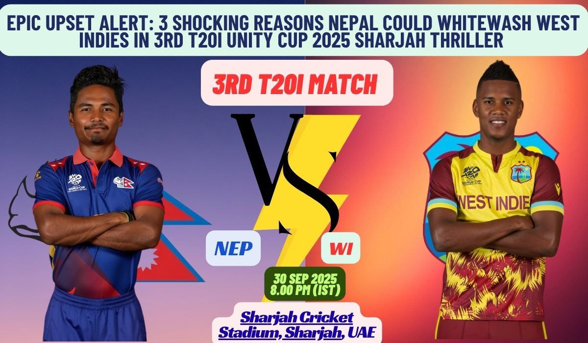 Epic Upset Alert: 3 Shocking Reasons Nepal Could Whitewash West Indies in 3rd T20I Unity Cup 2025 Sharjah Thriller!