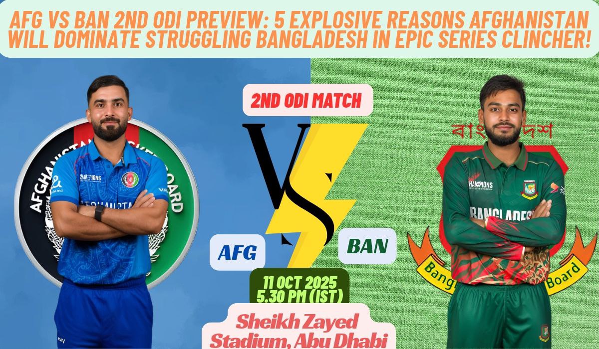 AFG vs BAN 2nd ODI Preview: 5 Explosive Reasons Afghanistan Will Dominate Struggling Bangladesh in Epic Series Clincher!