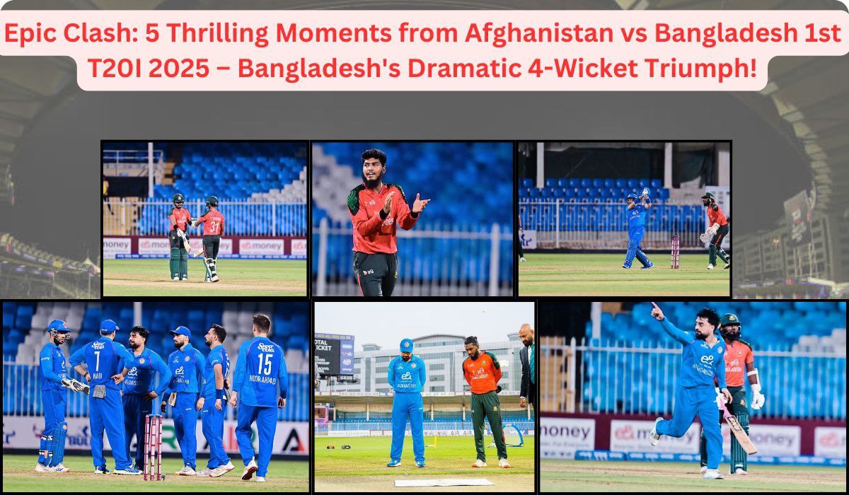 Epic Clash: 5 Thrilling Moments from Afghanistan vs Bangladesh 1st T20I 2025 – Bangladesh's Dramatic 4-Wicket Triumph!