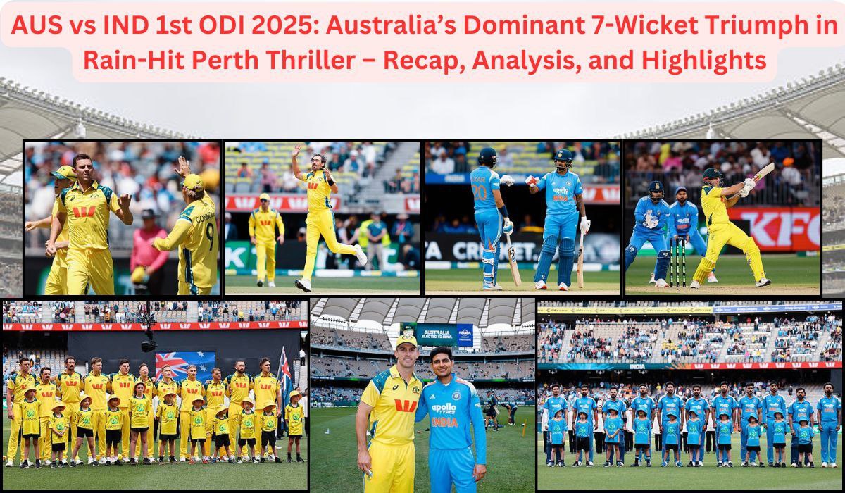AUS vs IND 1st ODI 2025: Australia’s Dominant 7-Wicket Triumph in Rain-Hit Perth Thriller – Recap, Analysis, and Highlights