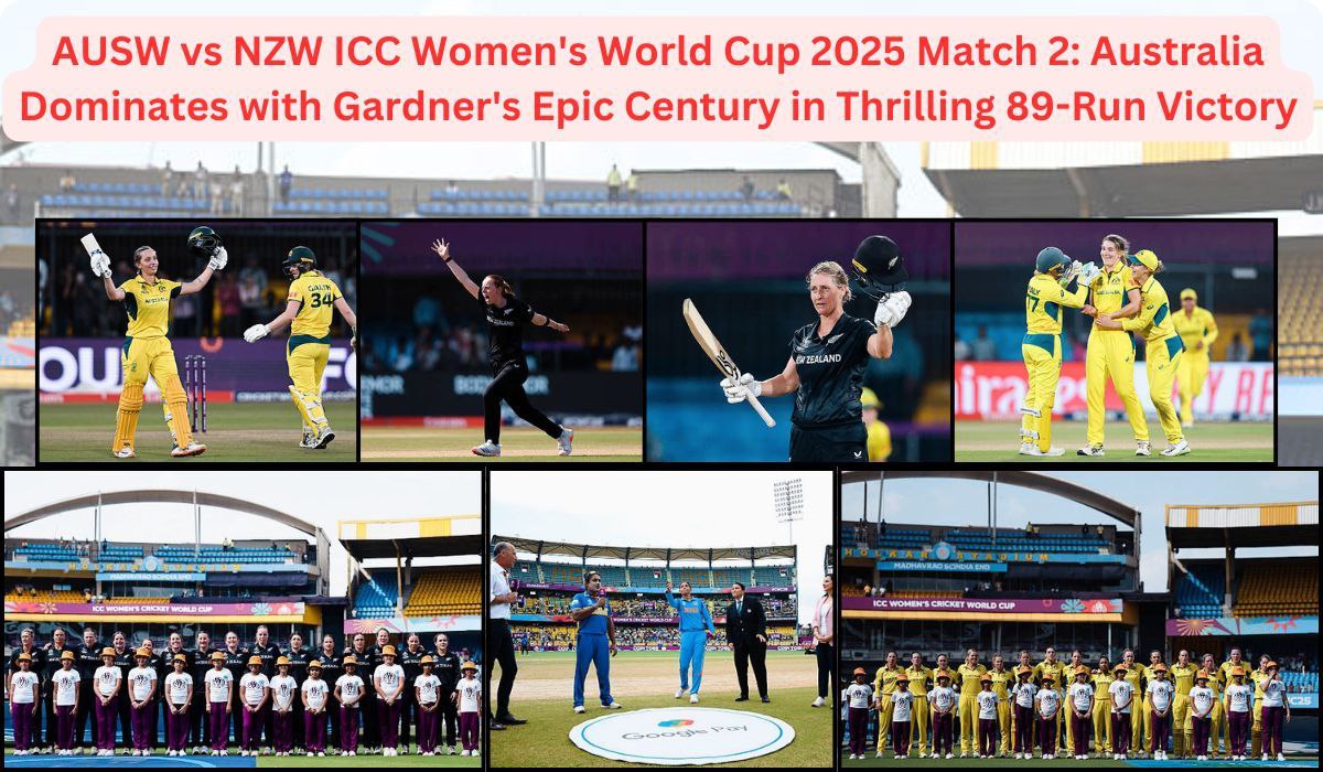 AUSW vs NZW ICC Women's World Cup 2025 Match 2: Australia Dominates with Gardner's Epic Century in Thrilling 89-Run Victory