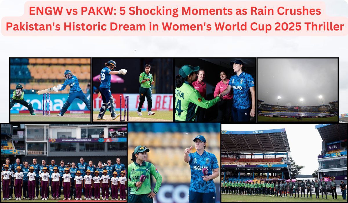 ENGW vs PAKW: 5 Shocking Moments as Rain Crushes Pakistan's Historic Dream in Women's World Cup 2025 Thriller