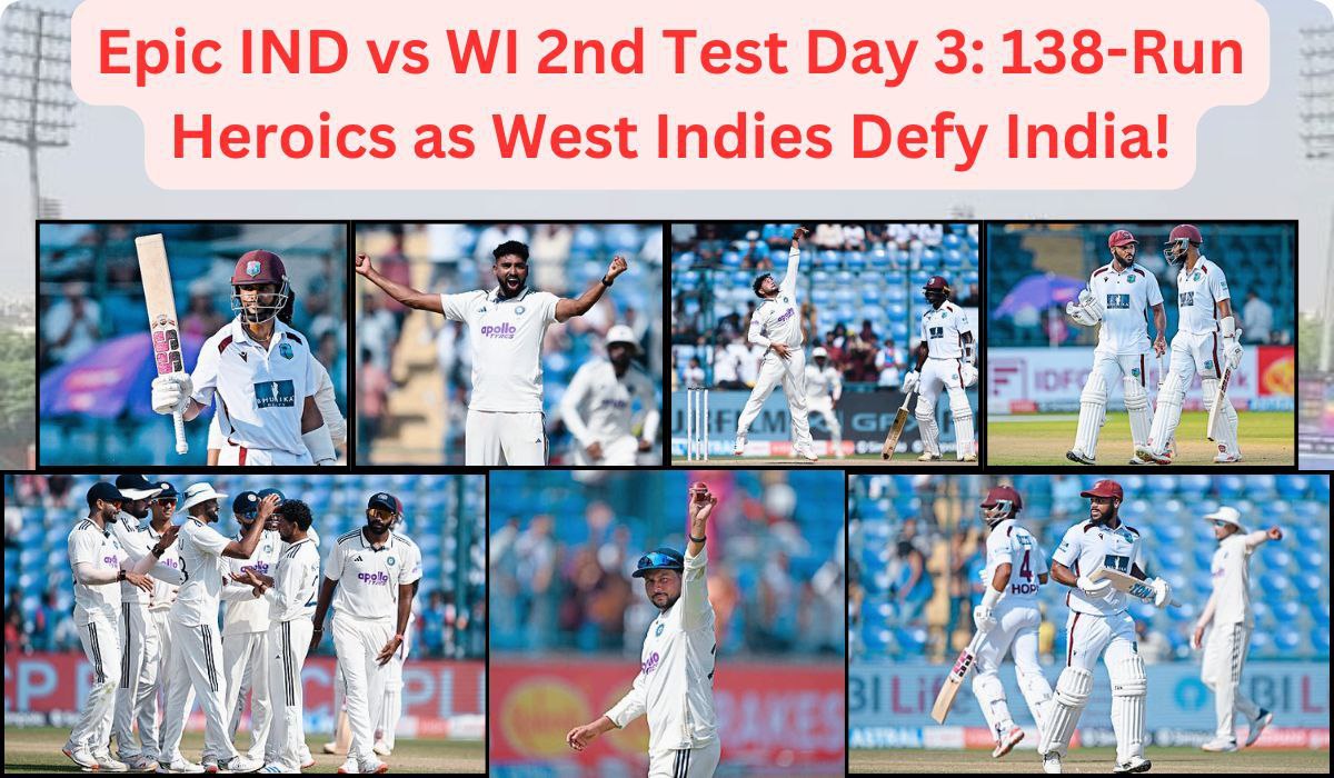 Epic IND vs WI 2nd Test Day 3: 138-Run Heroics as West Indies Defy India!