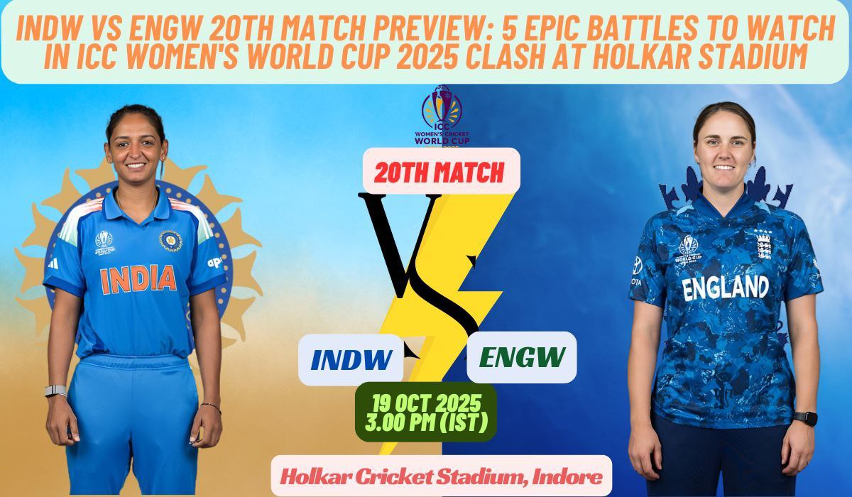 INDW vs ENGW 20th Match Preview: 5 Epic Battles to Watch in ICC Women's World Cup 2025 Clash at Holkar Stadium