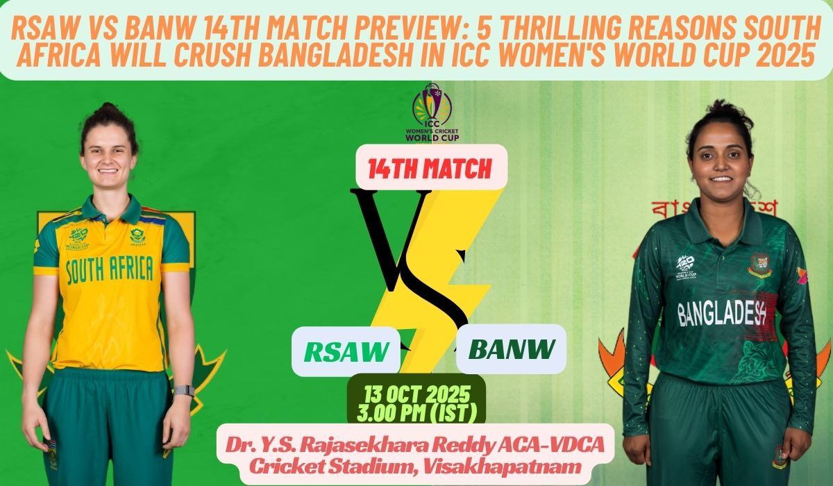 RSAW vs BANW 14th Match Preview: 5 Thrilling Reasons South Africa Will Crush Bangladesh in ICC Women's World Cup 2025