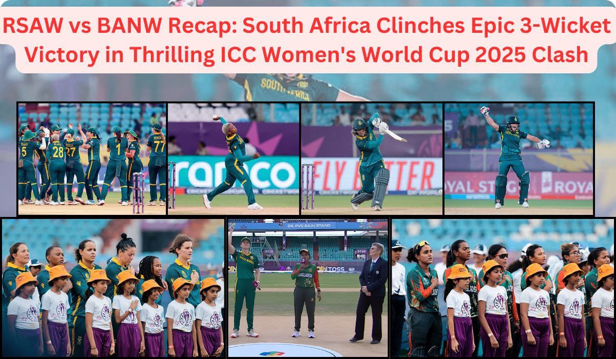 RSAW vs BANW Recap: South Africa Clinches Epic 3-Wicket Victory in Thrilling ICC Women's World Cup 2025 Clash