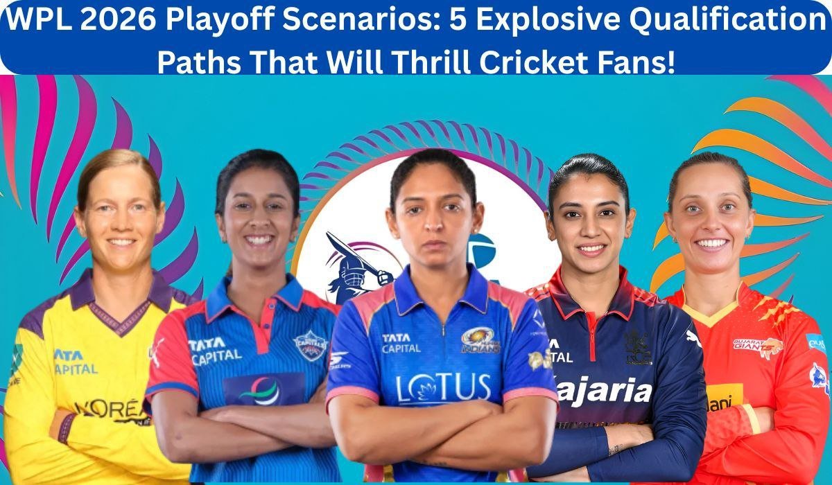 WPL 2026 Playoff Scenarios: 5 Explosive Qualification Paths That Will Thrill Cricket Fans!