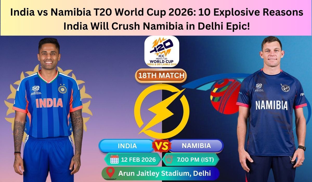 India Vs Namibia T20 World Cup 2026: Match Preview, Probable XI, Pitch Report & Prediction